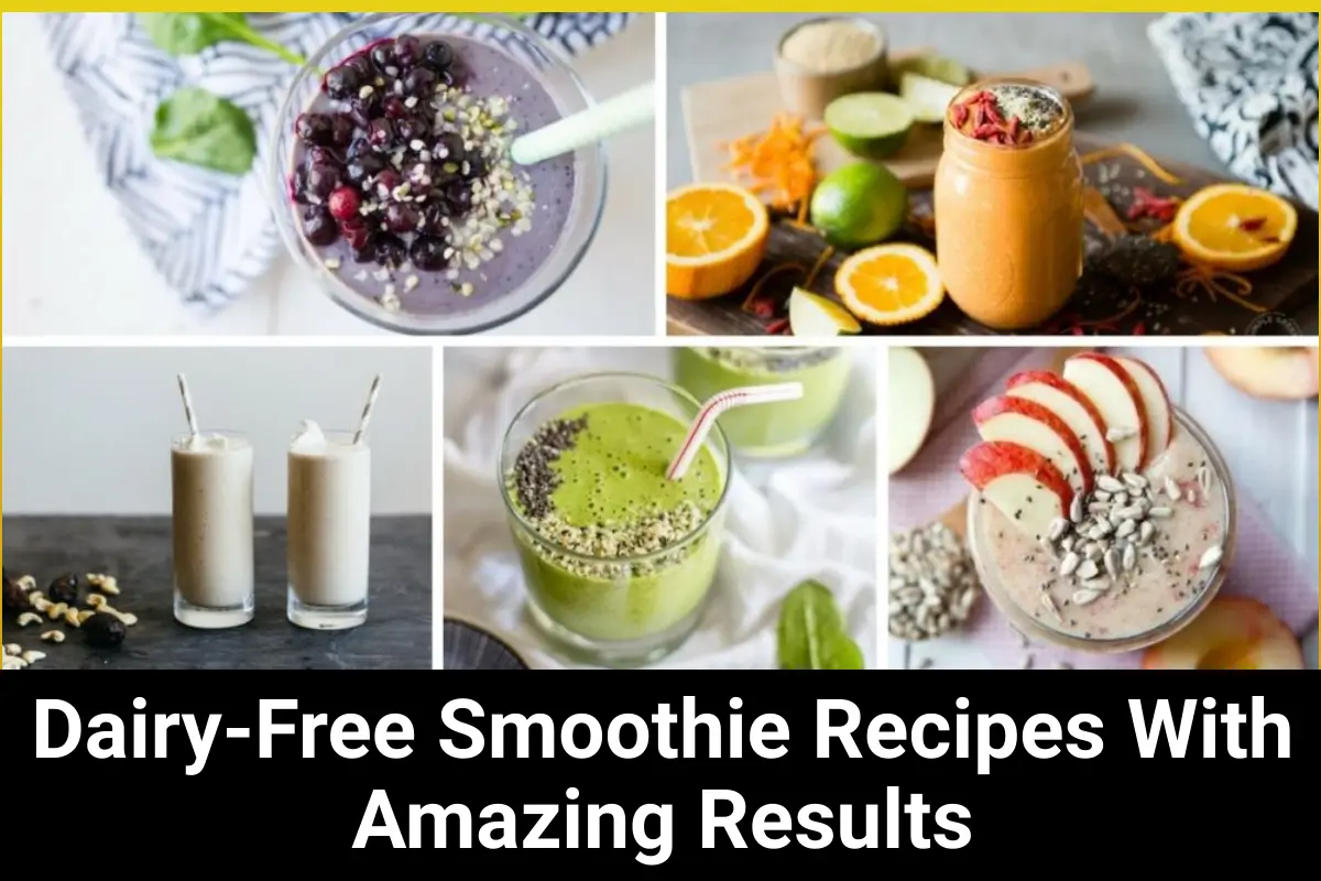 Dairy-Free Smoothie Recipes With Amazing Results