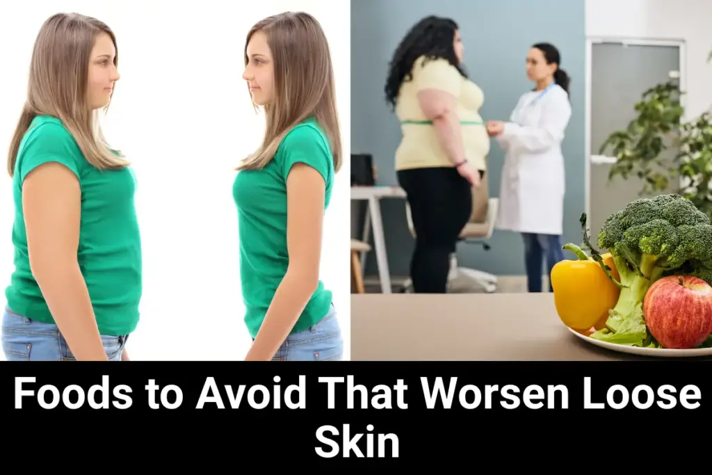 Foods to Avoid That Worsen Loose Skin