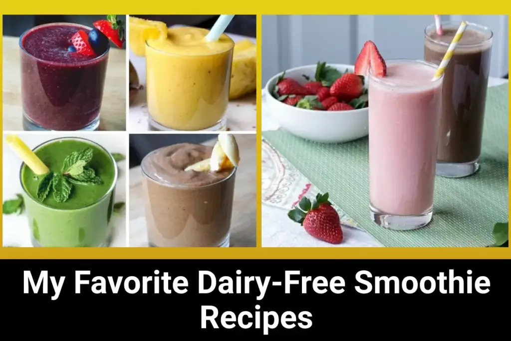 My Favorite Dairy-Free Smoothie Recipes