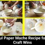 Helpful Paper Mache Recipe for Fast Craft Wins