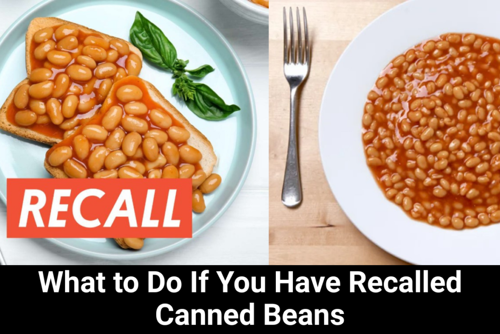 What to Do If You Have Recalled Canned Beans
