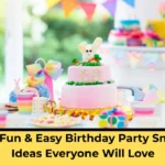 birthday party snack ideas